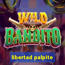 libertad palpite